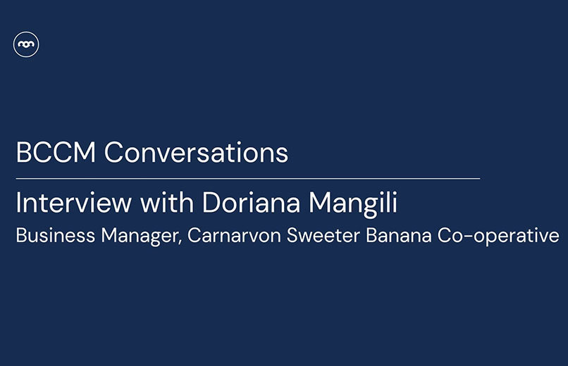 BCCM Conversations - Interview with Doriana Mangili, Carnarvon Sweeter Banana Co-operative, March 2022
