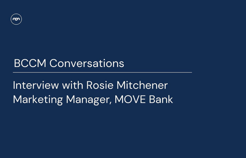 Interview with Rosie Mitchener, Marketing Manager, MOVE Bank